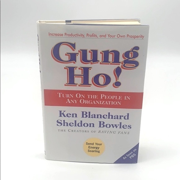 Gung Ho! Turn On the People in Any Organization - Picture 1 of 2